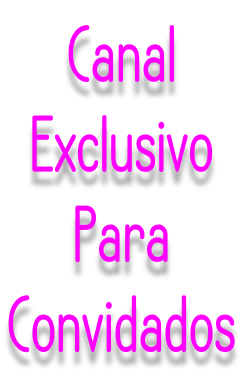 Canal  Exclusivo Para  Convidados